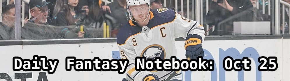 Daily Fantasy Hockey Notebook — 10/25/19