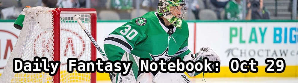 Daily Fantasy Hockey Notebook — 10/29/19