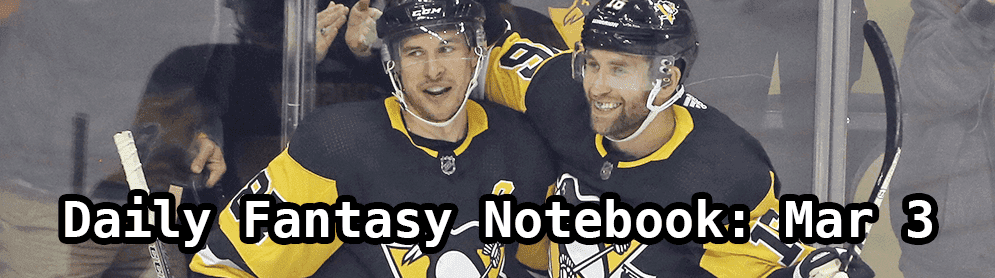 Daily Fantasy Hockey Notebook — 03/03/20