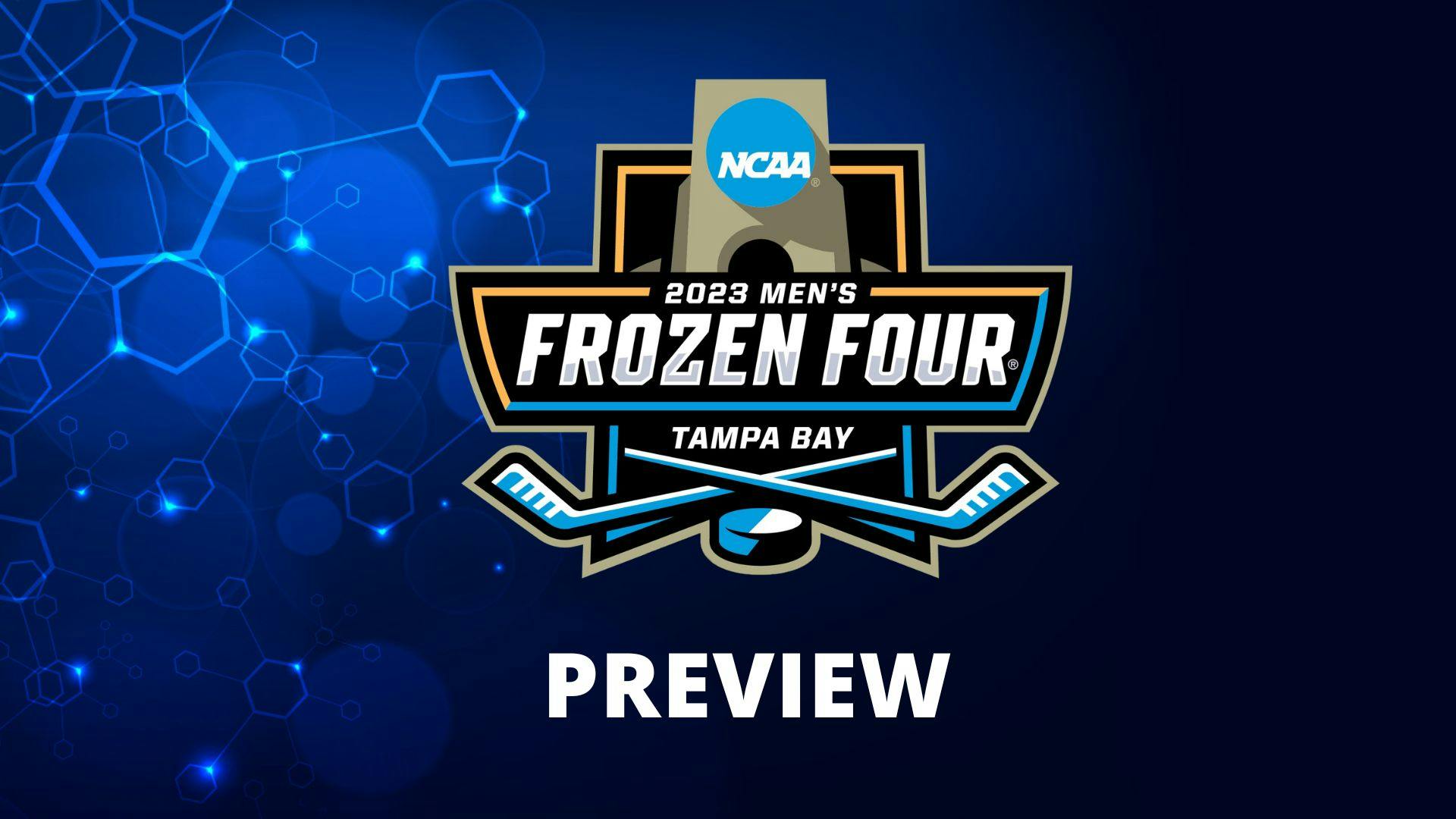 2023 NCAA men’s Frozen Four Preview Everything you need to know