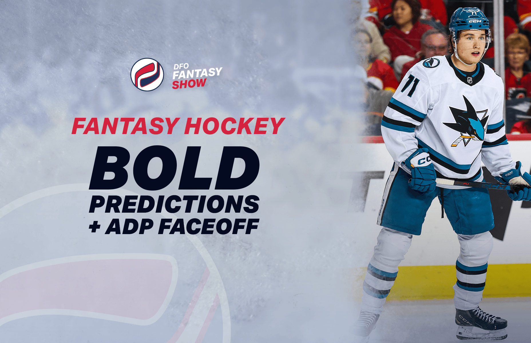DFO Fantasy Show 202526 Fantasy Hockey Bold Predictions + ADP Faceoff