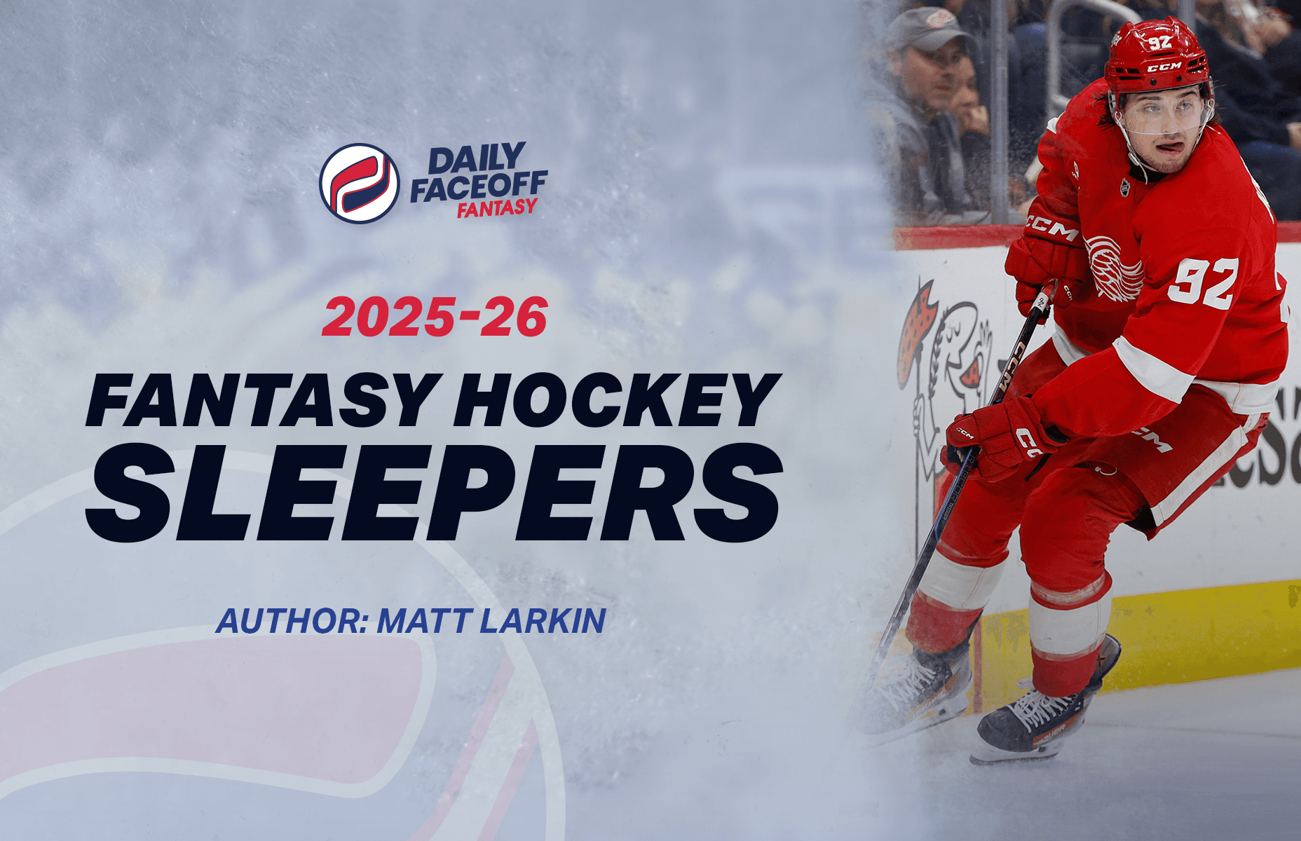 Fantasy Hockey 2025-26 – Matt Larkins’s Sleepers