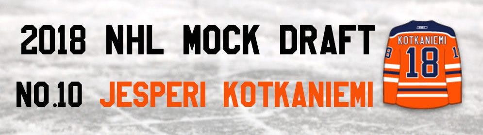 NHL Mock Draft 2018: No.10 — Jesperi Kotkaniemi