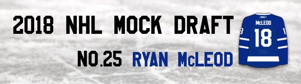 NHL Mock Draft 2018: No.25 — Ryan McLeod