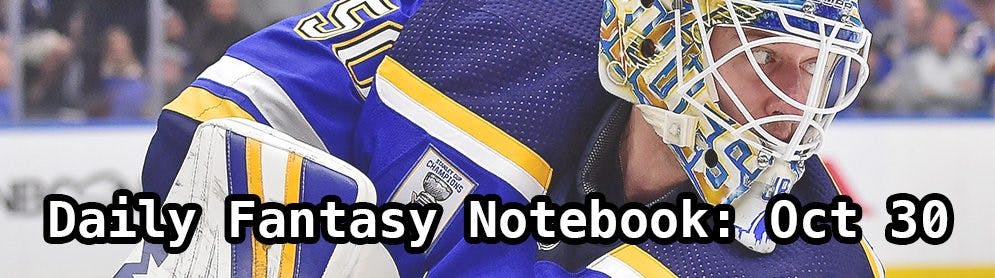 Daily Fantasy Hockey Notebook — 10/30/19