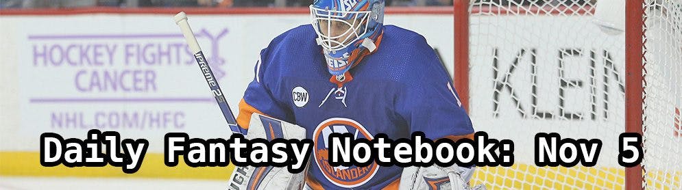 Daily Fantasy Hockey Notebook — 11/05/19