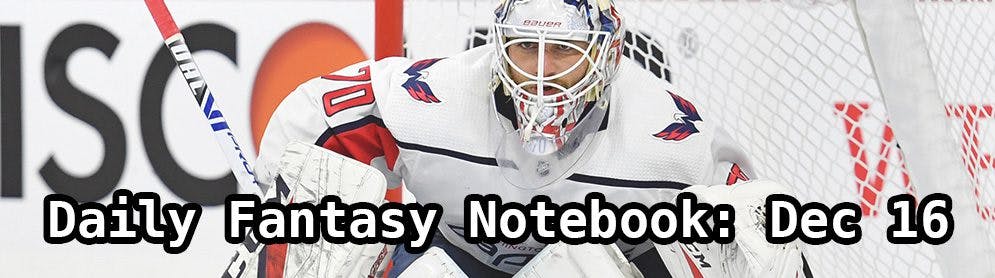 Daily Fantasy Hockey Notebook — 12/16/19