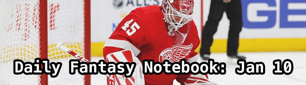 Daily Fantasy Hockey Notebook — 01/10/20