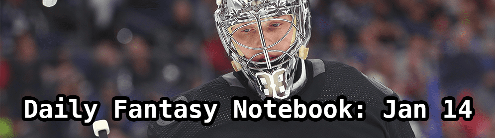 Daily Fantasy Hockey Notebook — 01/14/20