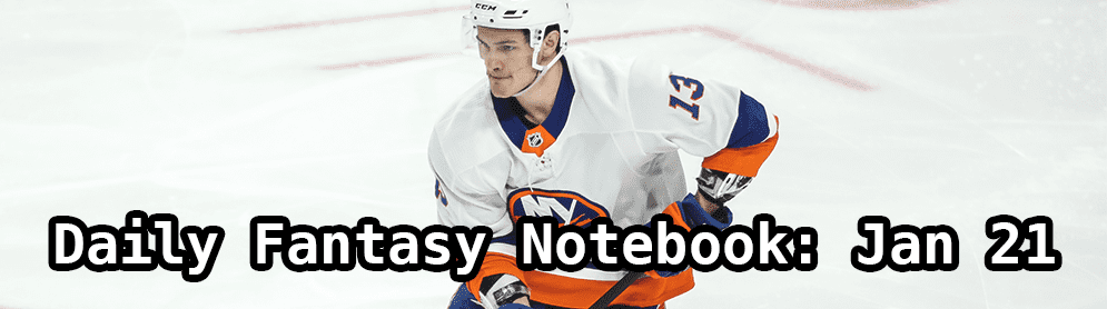 Daily Fantasy Hockey Notebook — 01/21/20