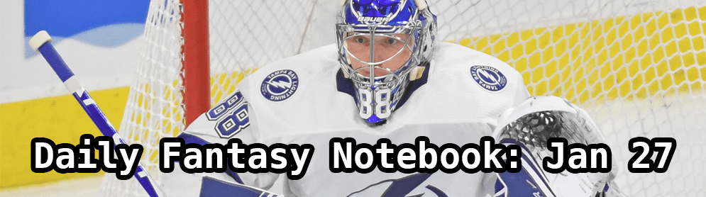 Daily Fantasy Hockey Notebook — 01/27/20