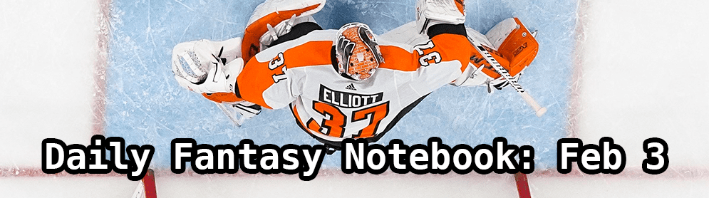 Daily Fantasy Hockey Notebook — 02/03/20