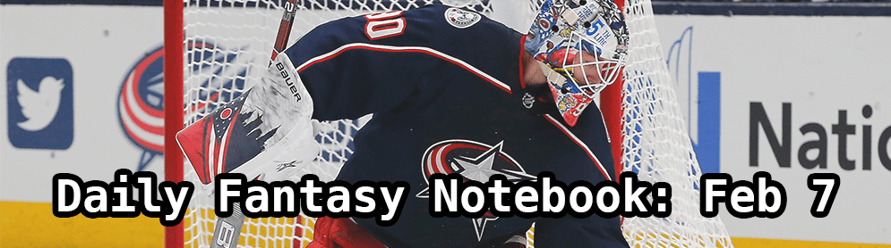 Daily Fantasy Hockey Notebook — 02/07/20