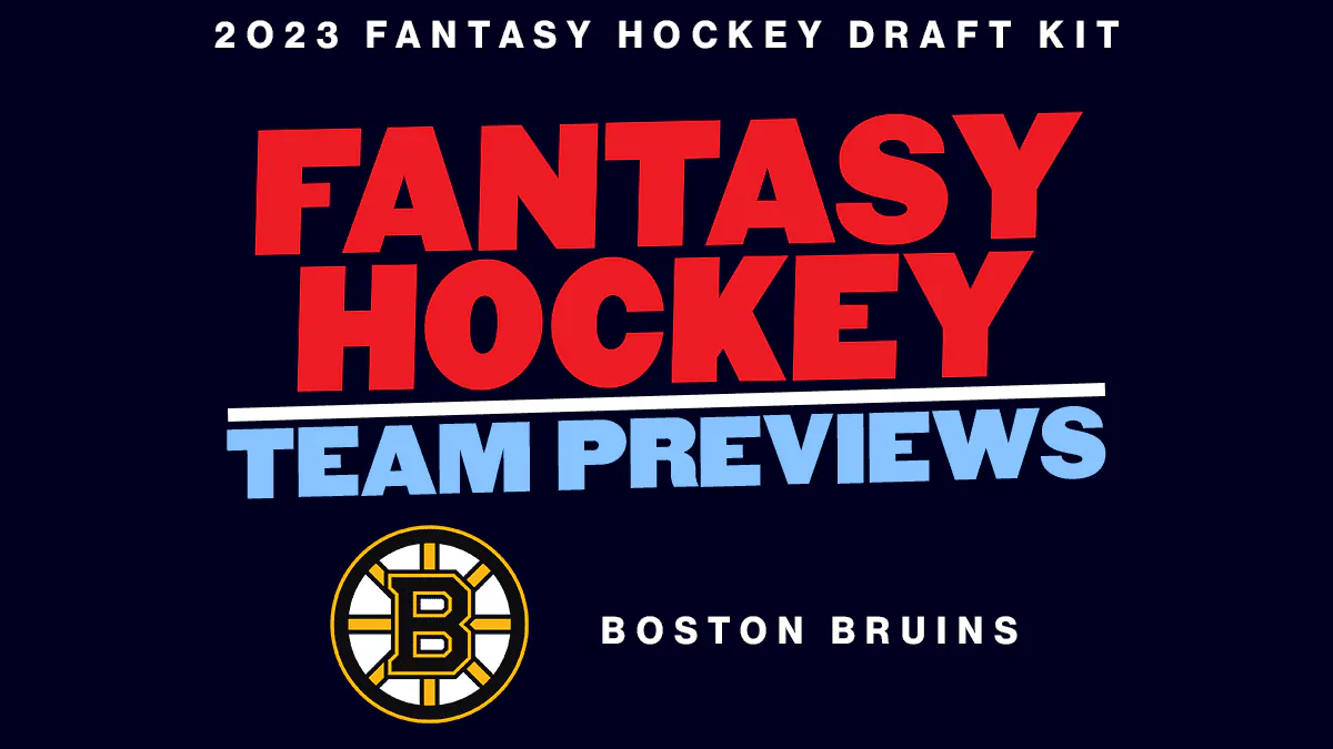 2023 Fantasy Hockey Team Previews: Boston Bruins