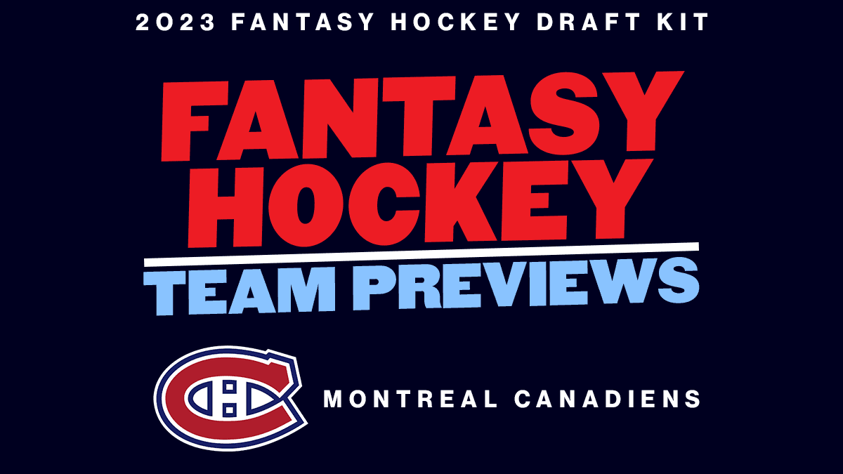 2023 Fantasy Hockey Team Previews: Montreal Canadiens