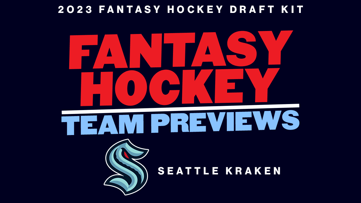2023 Fantasy Hockey Team Previews: Seattle Kraken