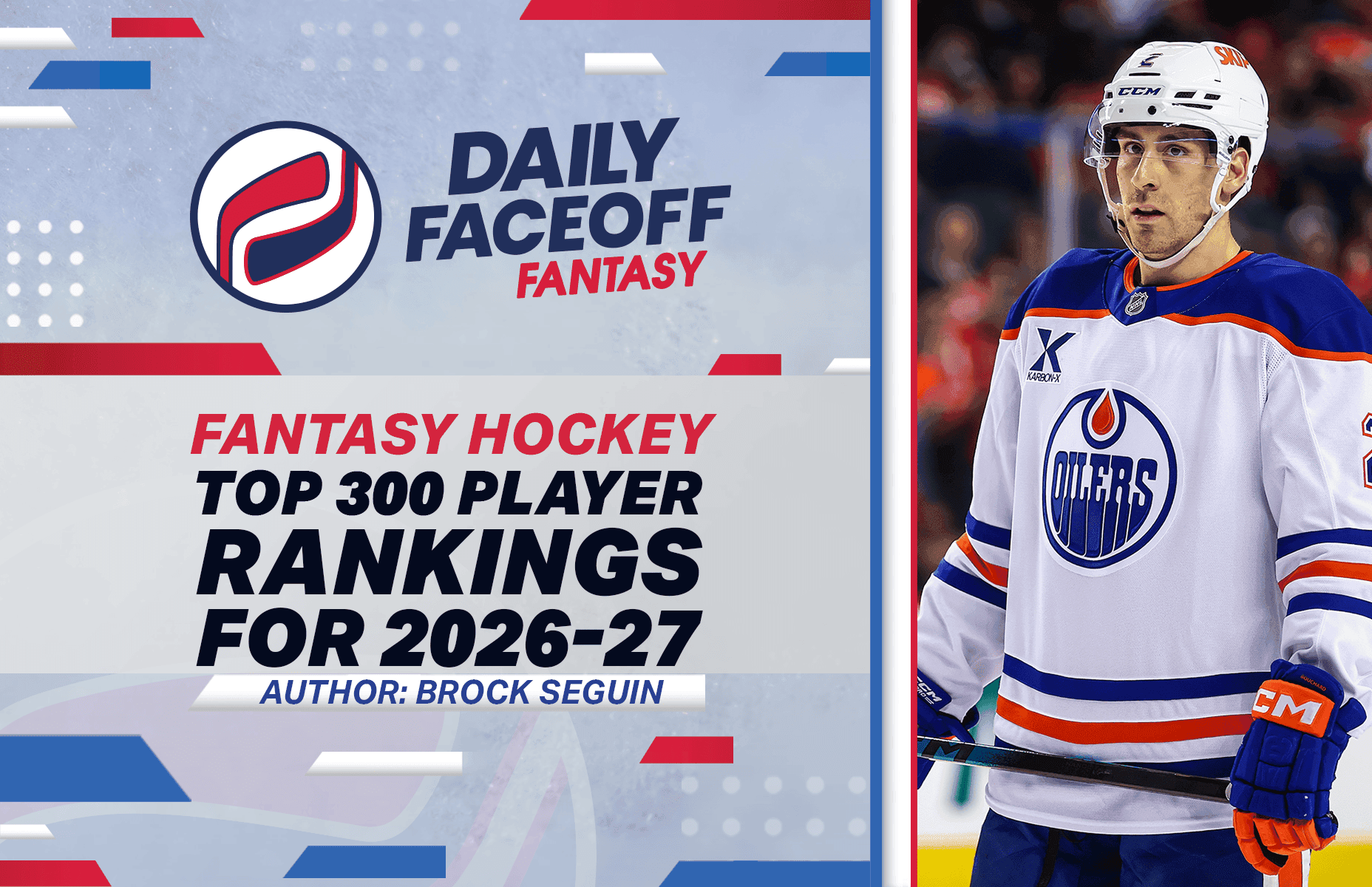 Brock Seguin’s Top 300 Fantasy Hockey Rankings 2026-27